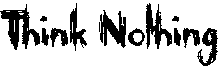 Think Nothing Font